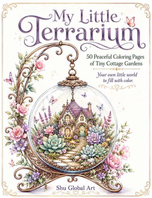 My Little Terrarium: 50 Peaceful Coloring Pages of Tiny Cottage Gardens